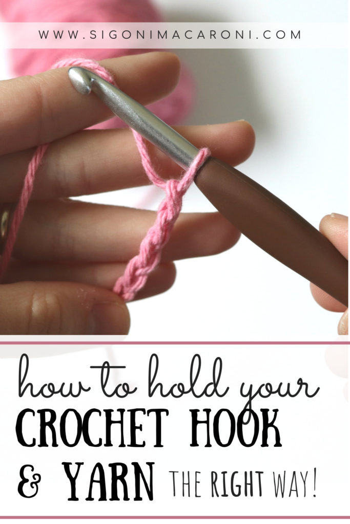 This is a pinterest image linking to Sigoni Macaroni's latest post in her Learn to Crochet the Easy Way Series. This post teaches beginner crocheters how to hold your crochet hook and yarn.