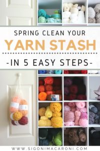 Sigoni Macaroni's latest post, Spring Clean Your Yarn Stash and Get Organized in 5 Easy Steps Pinterest Image