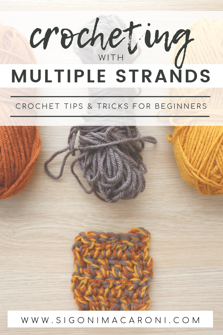 crocheting wth multiple strands - Sigoni Macaroni