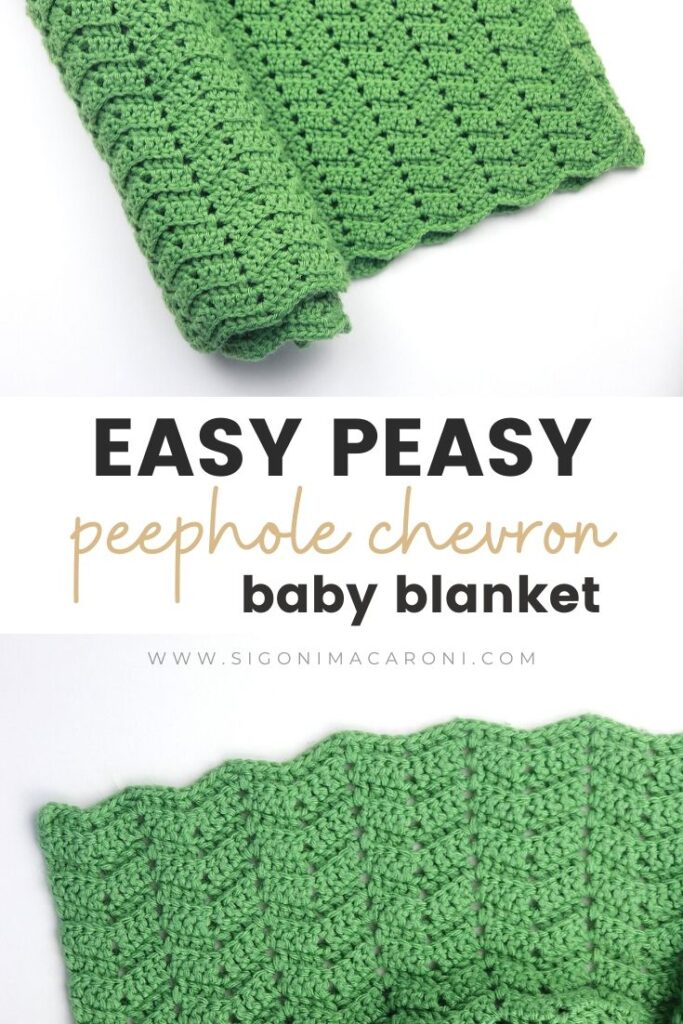 Pinterest image that reads "Easy Peasy Peephole Chevron Baby Blanket" found at SigoniMacaroni.com. Includes two photos of the green baby blanket