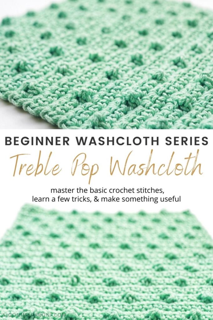 https://www.sigonimacaroni.com/wp-content/uploads/2020/06/Treble-Pop-Washcloth-Crochet-Pattern-For-Beginners-To-Practice-The-Basic-Stitches-2-683x1024.jpg