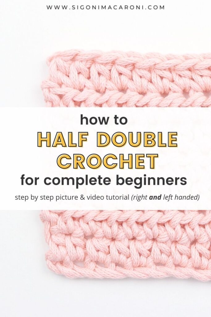 Pinterest image with half double crochet swatch linking to blog post titled "How To Half Double Crochet For Complete Beginners Step By Step Picture & Video Tutorials (right and left handed)"