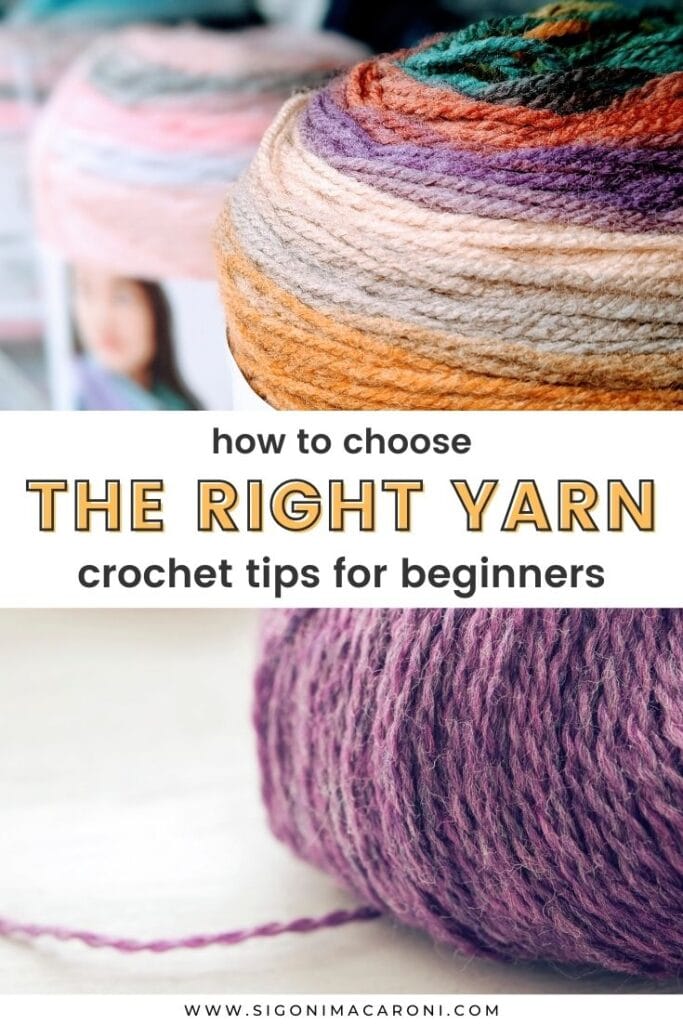 How to Choose the Right Yarn  Crochet Tips for Beginners - sigoni macaroni